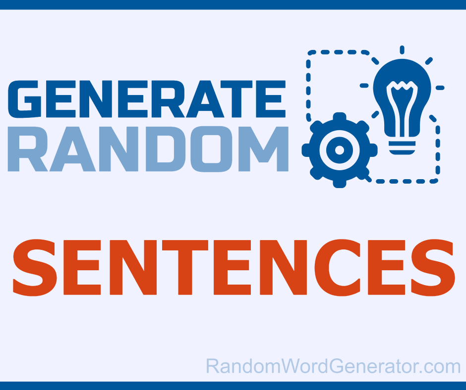 Random Sentence Generator 1000 Random Sentences